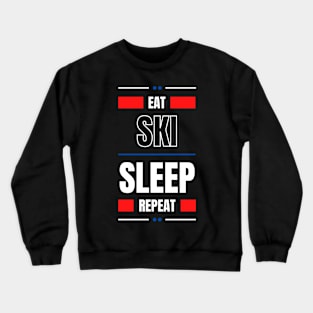 Eat Sleep Ski Repeat Crewneck Sweatshirt